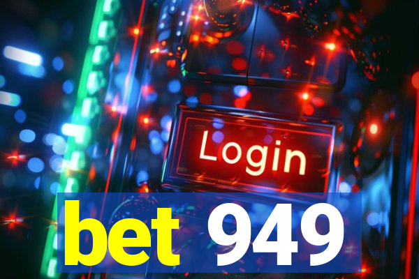 bet 949